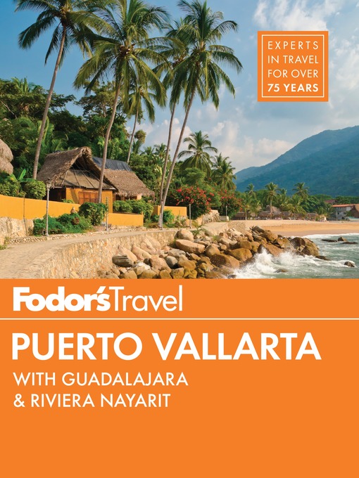 Title details for Fodor's Puerto Vallarta by Fodor's Travel Guides - Available